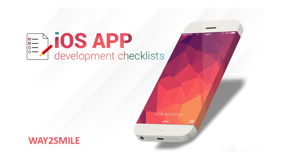 Ios Checklist App iOS App Development Checklist for Enthusiasts | Way2smile