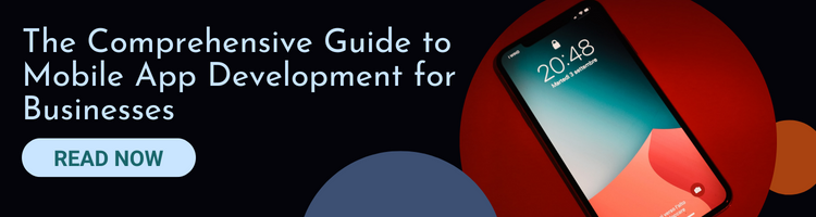 The Comprehensive Guide to Mobile App Development for Businesses